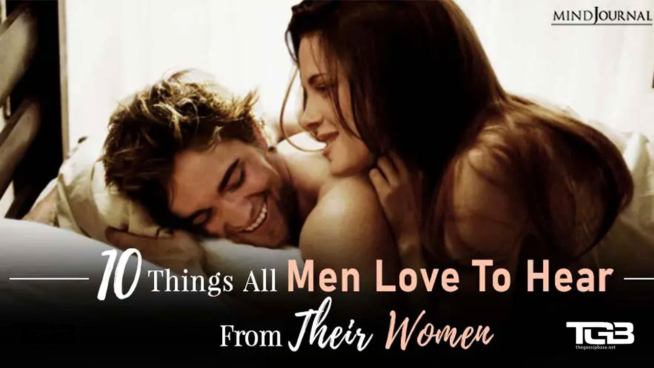 Things all men need to hear from their wives/girlfriend (Part 3)